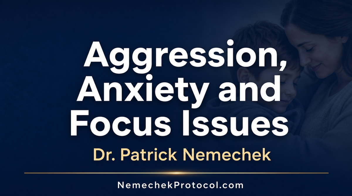 Aggression, Anxiety and Focus Issues — Nemechek Protocol video thumbnail