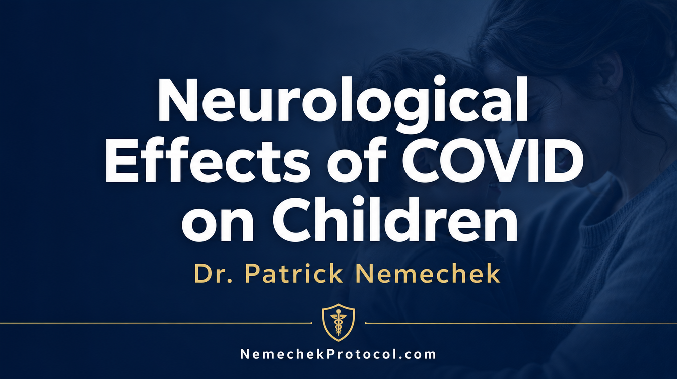 Neurological Effects of COVID on Children — Nemechek Protocol video thumbnail