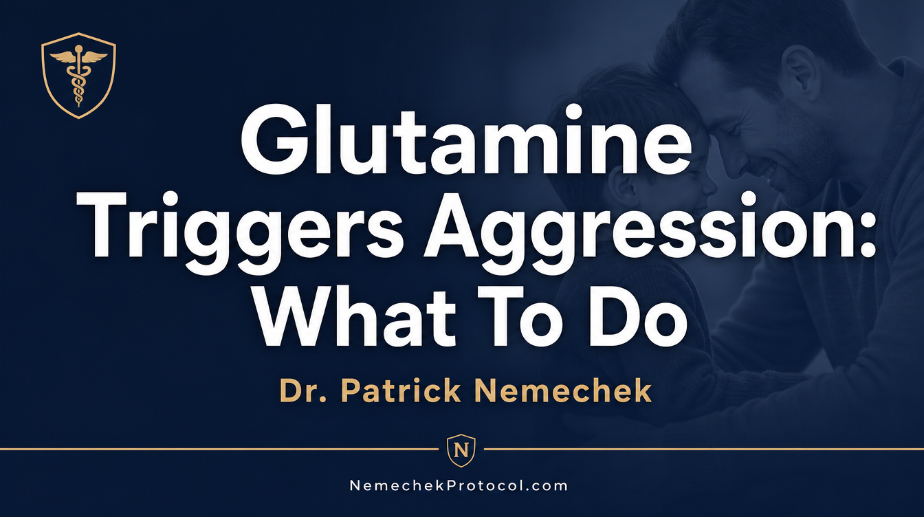 Glutamine Triggers Aggression: What To Do — Nemechek Protocol video thumbnail