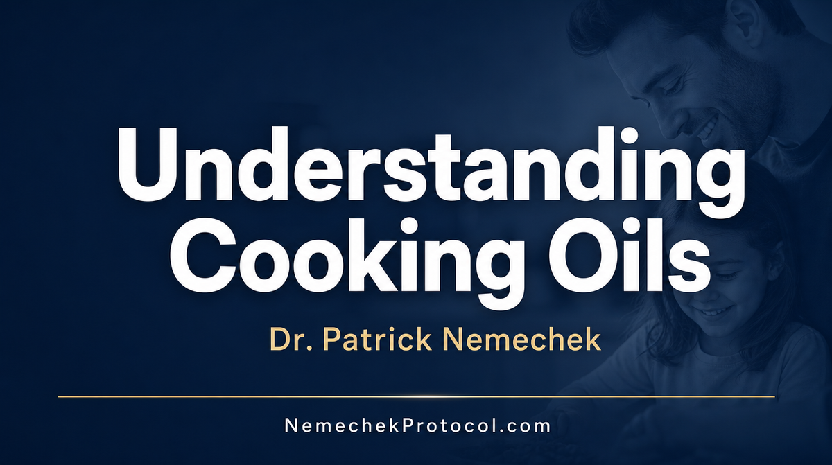 Understanding Cooking Oils — Nemechek Protocol video thumbnail